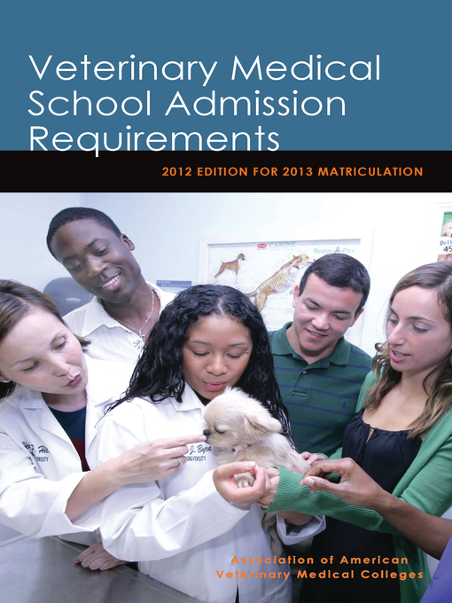 Title details for Veterinary Medical School Admission Requirements by Association of American Veterinary Colleges - Available